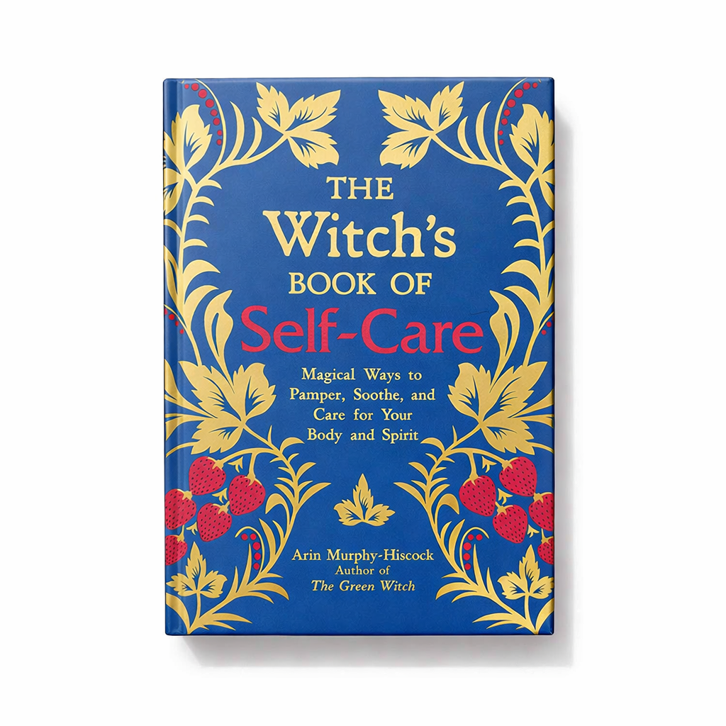 The Witch’s Book of Self-Care